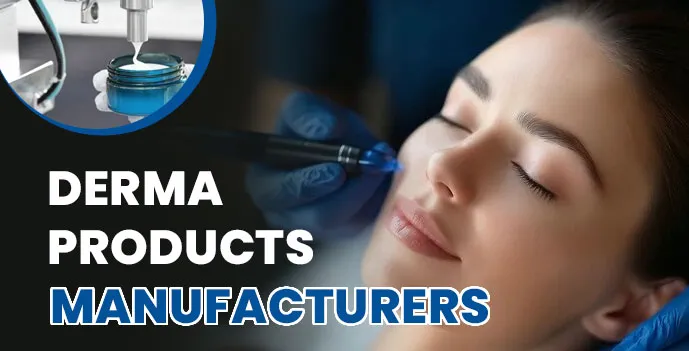 Derma Products Manufacturers